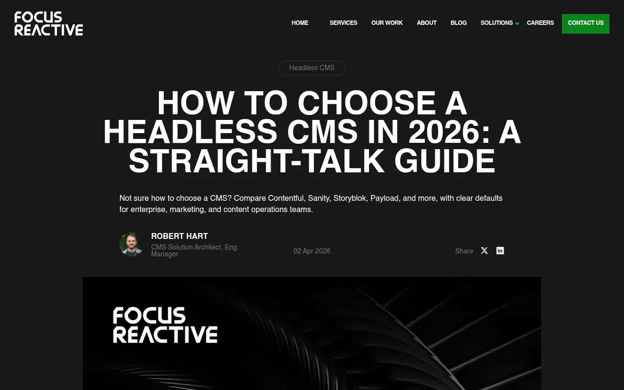 Headless CMS comparison guide from FocusReactive showing a decision framework for choosing between Contentful, Sanity, Storyblok, Payload, and others in 2026